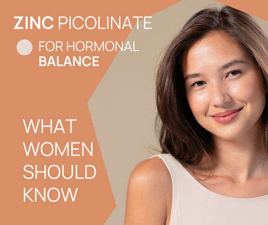 Zinc Picolinate & Hormonal Balance: What Women Should Know